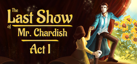 查迪什的奇幻之旅/The Last Show of Mr. Chardish-好欧游戏仓库