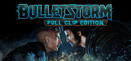 子弹风暴/Bulletstorm: Full Clip Edition-好欧游戏仓库
