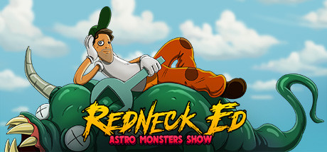 红脖子艾德：太空怪兽秀/Redneck Ed: Astro Monsters Show-好欧游戏仓库