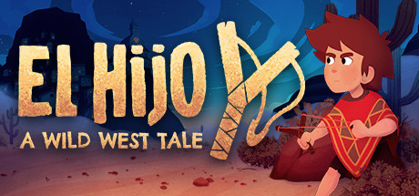 埃尔希乔：荒野西部的传说/El Hijo - A Wild West Tale-好欧游戏仓库