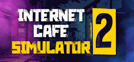 网吧模拟器2/Internet Cafe Simulator 2（Build.2022.02.26）-好欧游戏仓库