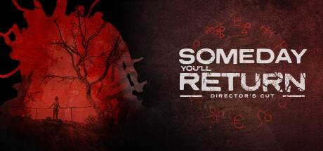 有一天你会归来导演剪辑版/Someday Youll Return Directors Cut-好欧游戏仓库