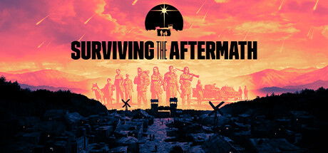 末日求生/Surviving the Aftermath(v1.25.0.2775—更新 新生DLC)-好欧游戏仓库