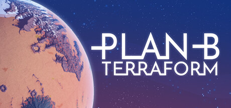 B计划:启程拓殖/Plan B: Terraform(更新Build.17806375)-好欧游戏仓库