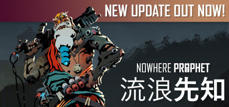 流浪先知/Nowhere Prophet（更新v7292085_v1.07.013 ）-好欧游戏仓库