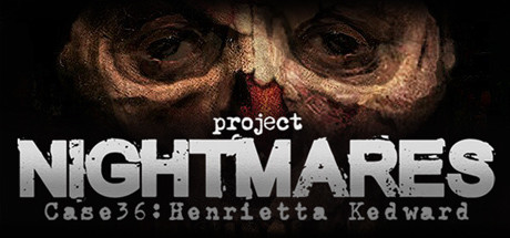梦魇计划/Project Nightmares Case 36: Henrietta Kedward（正式版）下载 -