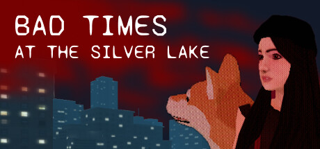 银湖的糟糕时光/Bad Times at the Silver Lake-好欧游戏仓库