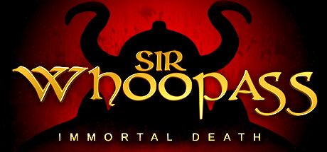 贱贱爵士/Sir Whoopass™: Immortal Death-好欧游戏仓库