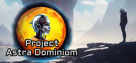 阿斯特拉统治计划/Project Astra Dominium-好欧游戏仓库