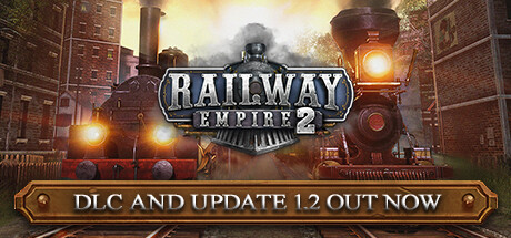 铁路帝国2/Railway Empire 2 —更新向东之旅DLC-好欧游戏仓库