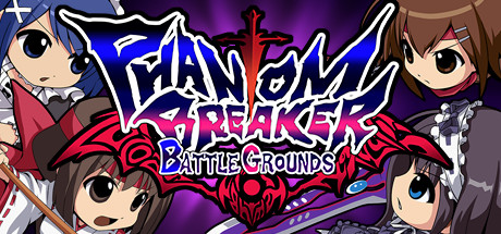 幻象破坏者 战场/Phantom Breaker: Battle Grounds-好欧游戏仓库
