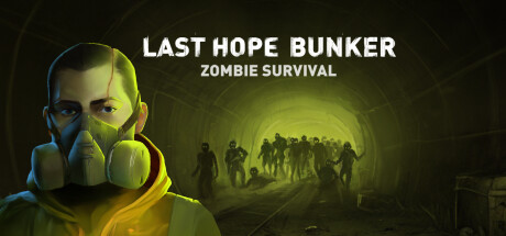 最后的希望地堡：僵尸生存 /Last Hope Bunker: Zombie Survival-好欧游戏仓库