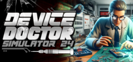 技术维修专家模拟器2024/Device Doctor Simulator 2024(更新Build.18508945)-好欧游戏仓库