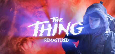怪形：复刻版/The Thing: Remastered-好欧游戏仓库