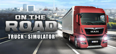 在路上 - 卡车模拟器/On The Road - Truck Simulator-好欧游戏仓库