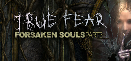 真实恐惧:被遗弃的灵魂3/True Fear: Forsaken Souls Part 3-好欧游戏仓库