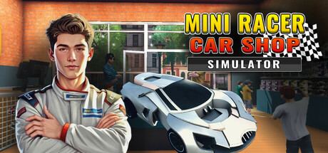 迷你赛车商店模拟器/Mini Racer Car Shop Simulator下载 - 好欧游戏仓库