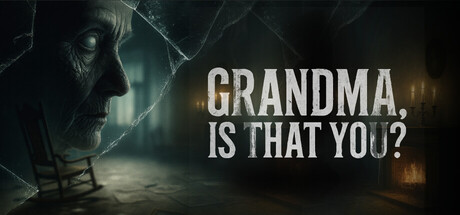 奶奶，是你吗？/Grandma, Is That You?-好欧游戏仓库