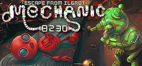 机械师8230：逃离伊格罗特/Mechanic 8230: Escape from Ilgrot-好欧游戏仓库