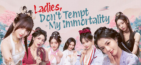 美女,请别影响我成仙全球版/Ladies, Don’t Tempt My Immortality-好欧游戏仓库