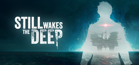 觉醒深渊/Still Wakes the Deep下载 - 好欧游戏仓库