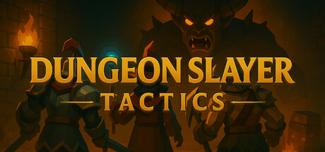 地牢幻阵/Dungeon Slayer: Tactics-好欧游戏仓库