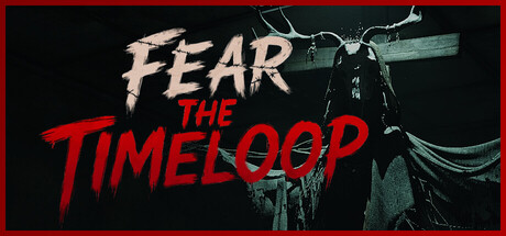 恐惧时间循环/Fear The Timeloop-好欧游戏仓库