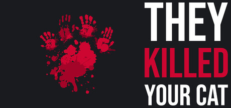 他们杀了你的猫/They Killed Your Cat下载 - 好欧游戏仓库