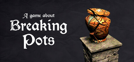 破罐子游戏/A Game About Breaking Pots下载 - 好欧游戏仓库