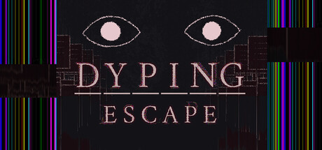 死亡逃生：生死敲定/Dyping Escape-好欧游戏仓库