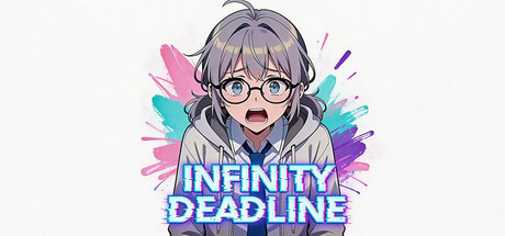 无限截止日/INFINITY DEADLINE-好欧游戏仓库