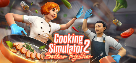 烹饪模拟器 2：合作无间/Cooking Simulator 2: Better Together-好欧游戏仓库