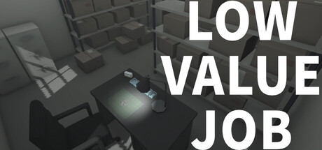 无价值工作/LOW VALUE JOB-好欧游戏仓库