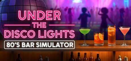 迪斯科灯光下：80年代酒吧模拟器/Under the Disco Lights - 80's Bar Simulator-好欧游戏仓库