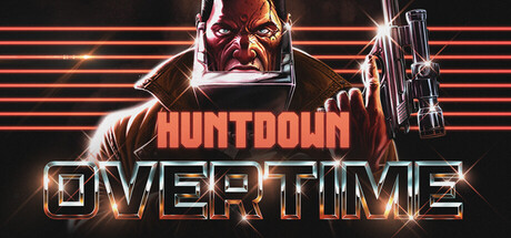 暴徒猎手：超时/HUNTDOWN: OVERTIME-好欧游戏仓库