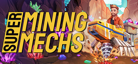 超级矿机/Super Mining Mechs-好欧游戏仓库