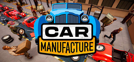 汽车制造/Car Manufacture-好欧游戏仓库