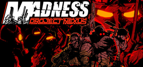疯狂：Nexus项目/MADNESS: Project Nexus-好欧游戏仓库