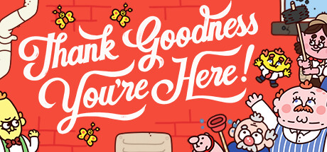 谢天谢地你来了！/Thank Goodness You're Here!-好欧游戏仓库