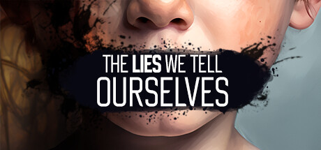 我们告诉自己的谎言/The Lies We Tell Ourselves下载 - 好欧游戏仓库