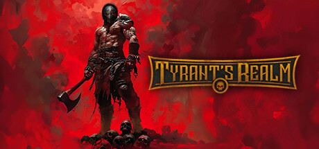 暴君的领域/Tyrant's Realm（更新Build.17950153）-好欧游戏仓库