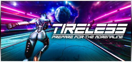 不知疲倦:为肾上腺素做好准备/TIRELESS: Prepare For The Adrenaline-好欧游戏仓库