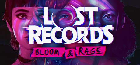 失落的记录：绽放与愤怒/Lost Records: Bloom & Rage-好欧游戏仓库