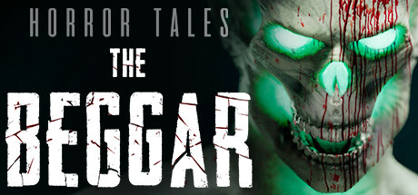 恐怖故事：乞丐/HORROR TALES: The Beggar下载 - 好欧游戏仓库