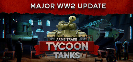 军火贸易大亨：坦克/Arms Trade Tycoon: Tanks-好欧游戏仓库