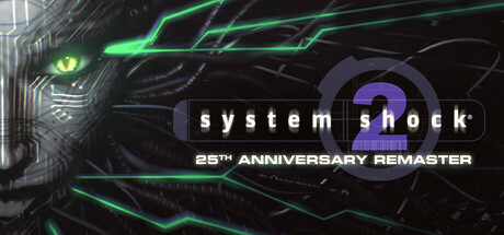 网络奇兵2：25周年重制版/System Shock 2: 25th Anniversary Remaster-好欧游戏仓库