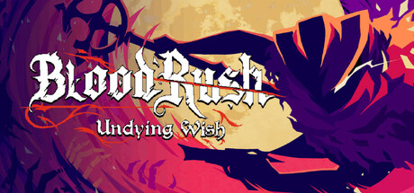 血涌不息/BloodRush: Undying Wish-好欧游戏仓库