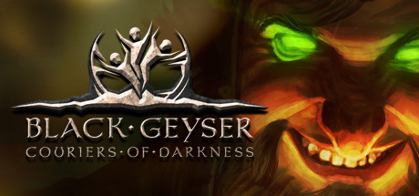 黑色间歇泉：黑暗的使者/Black Geyser: Couriers of Darkness-好欧游戏仓库