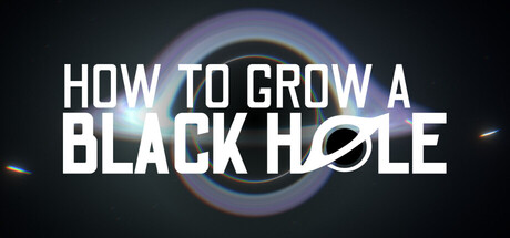 如何培育黑洞/How To Grow a Black Hole-好欧游戏仓库