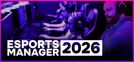 电竞经理2026/Esports Manager 2026-好欧游戏仓库